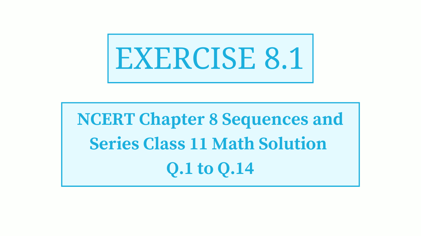 Exercise 8.1 NCERT Class 11 Math Solutions