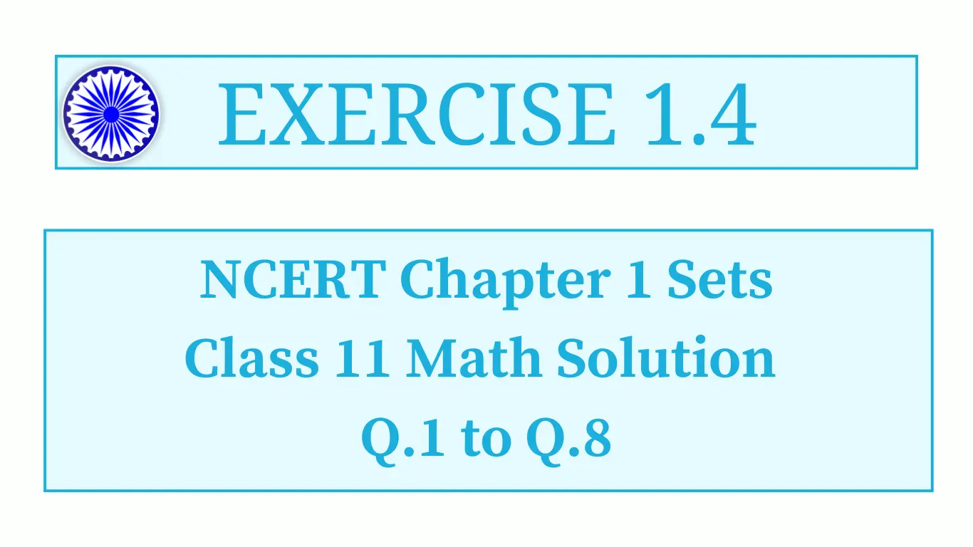 Exercise 1.4 NCERT Class 11