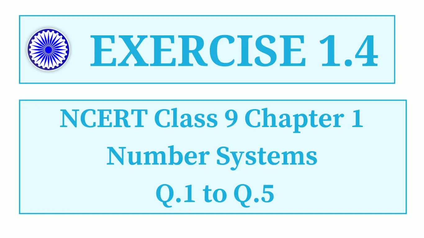 Exercise 1.4 NCERT Class 9
