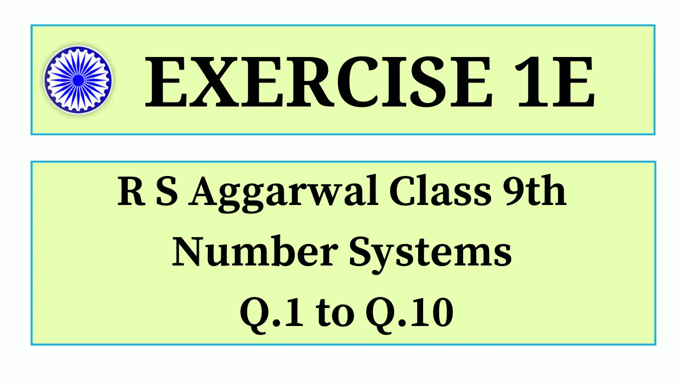 Exercise 1E RS Aggarwal Class 9
