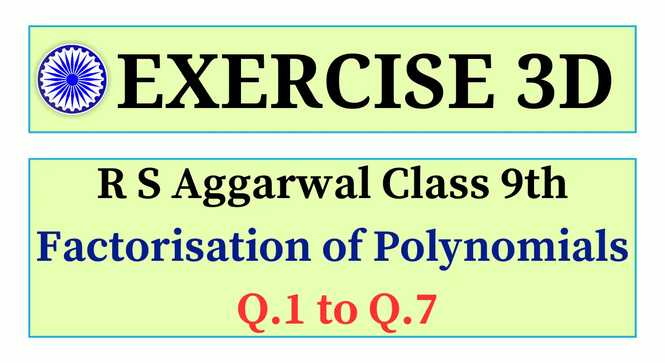 Exercise 3D RS Aggarwal Class 9 Solutions