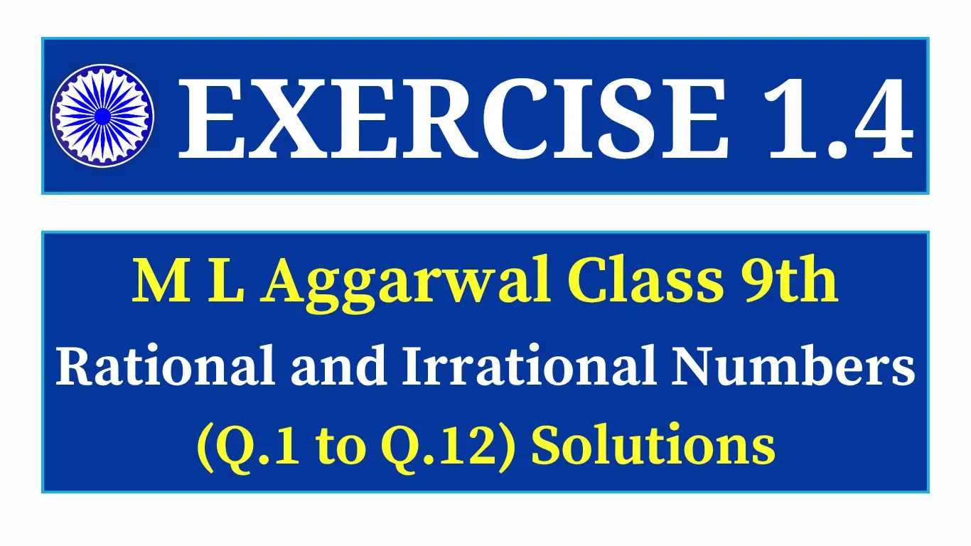 Exercise 1.4 ML Aggarwal Class 9